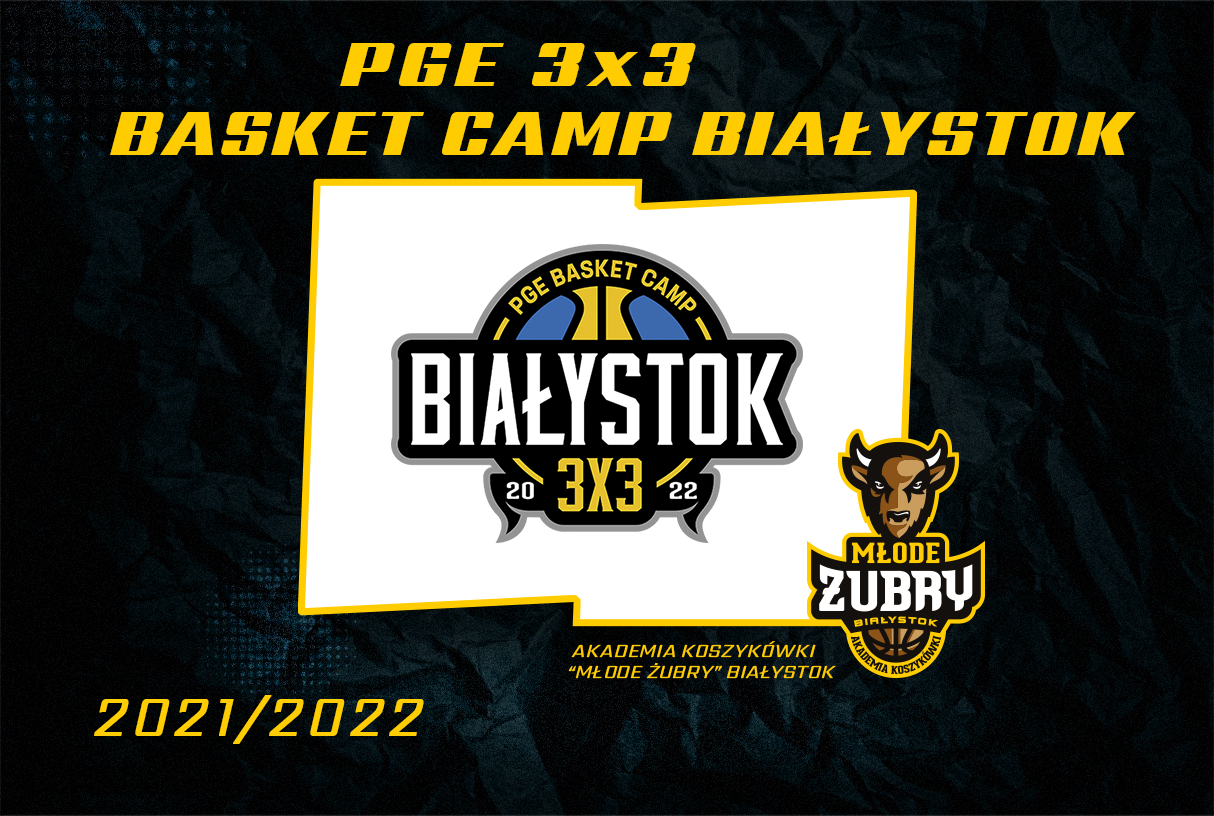 PGE 3X3 BASKET CAMP BIAŁYSTOK